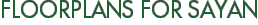 Floorplans for Sayan