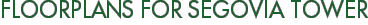 Floorplans for Segovia Tower